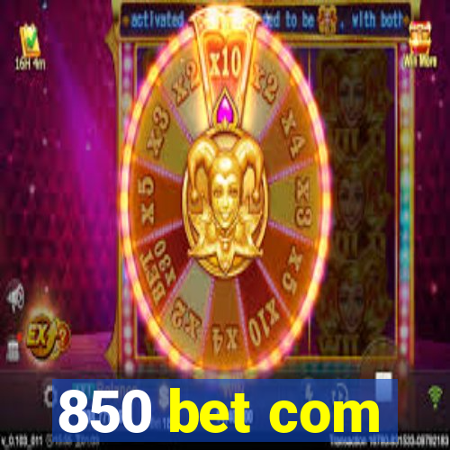 850 bet com